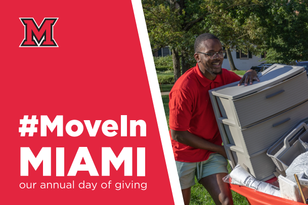 White colored text that reads "#MoveInMIAMI: our annual day of giving" takes up the left side, while on the right is a photo of a man hauling dorm items in an orange bin during Miami University's move in day.