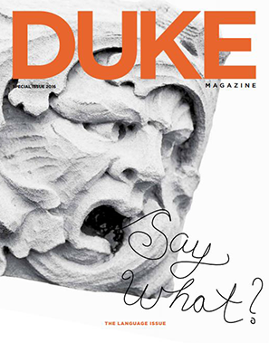 Duke Magazine Special Issue: The Language Issue