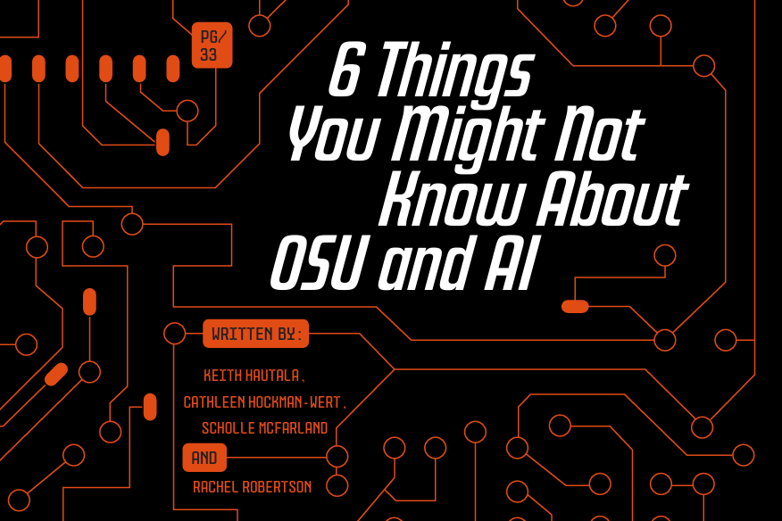The opening spread for "6 Things You Might Not Know About OSU and AI" features an orange-colored motherboard-inspired design.