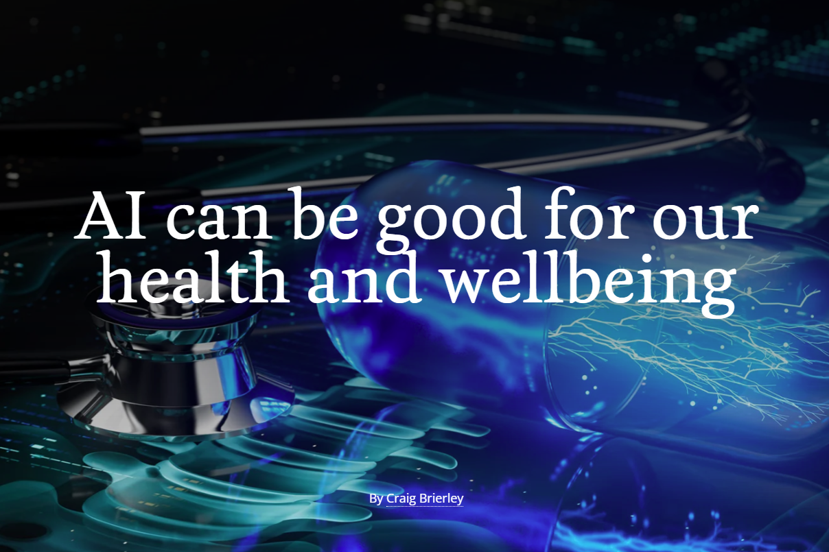 An image of a pill capsule, one side of which is filled with blue electrical currents, and a headline that reads, "AI can be good for our health and wellbeing."