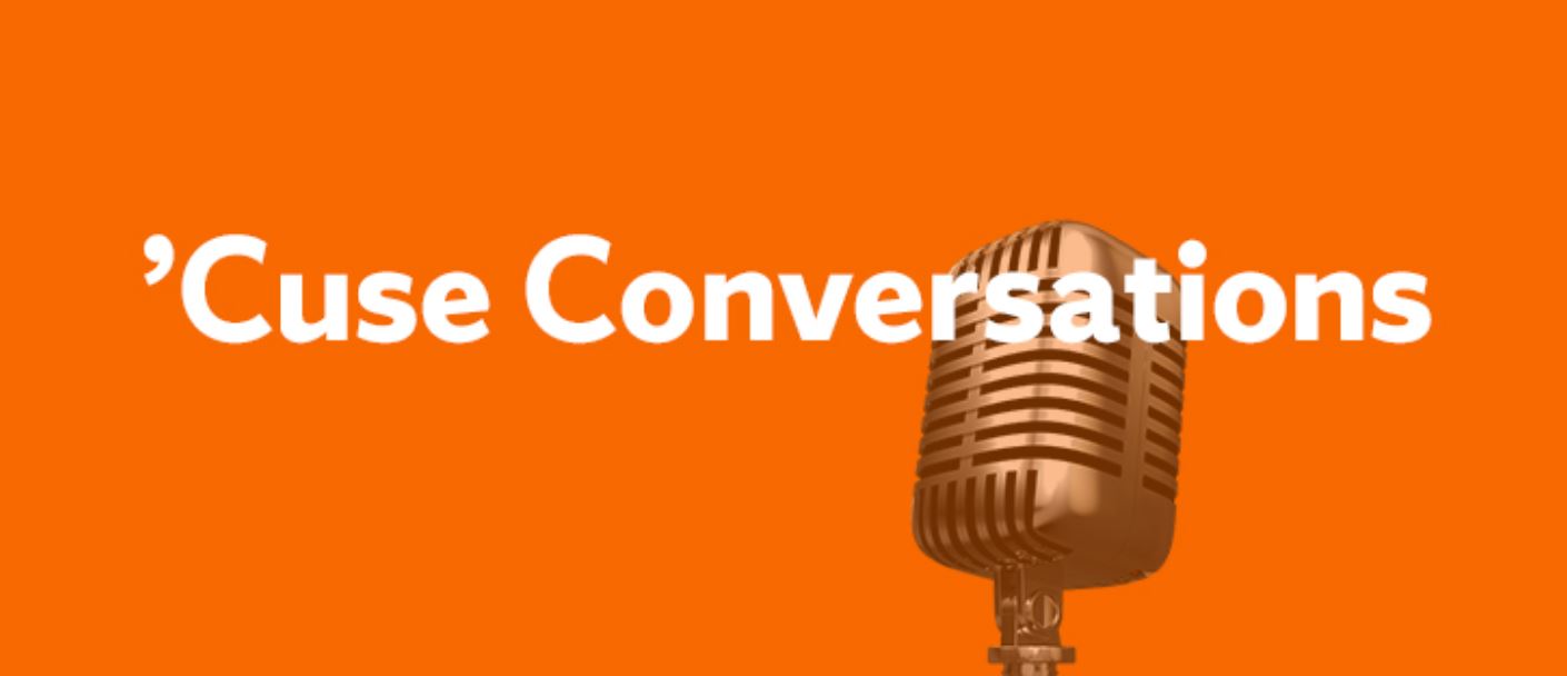 ’Cuse Conversations: Connecting the Syracuse University Community Through our Alumni Podcast