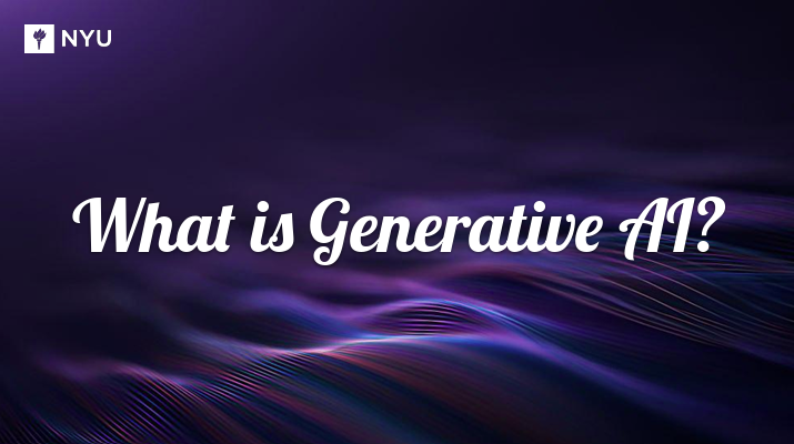 White colored text reads "What is Generative AI?" against a purple background. NYU's logo is seen in the top left corner.