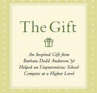 The Gift: An Inspired Gift from Barbara Dodd Anderson '50 Helped an Unpretentious School Compete at a Higher Level