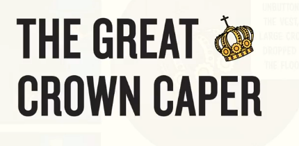 The Great Crown Caper