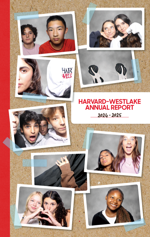 The cover of the 2024-2025 Harvard-Westlake Annual Report features a corkboard background and several photobooth-style photos of students.