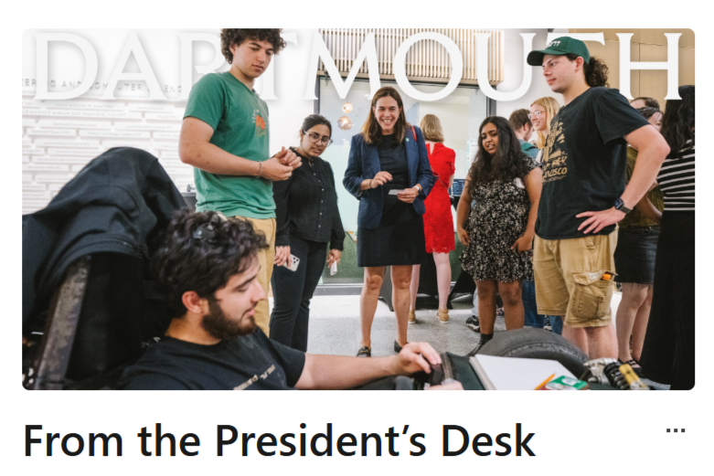 The header image for the August 2025 issue of Dartmouth's From the President's Desk shows her interacting with students.