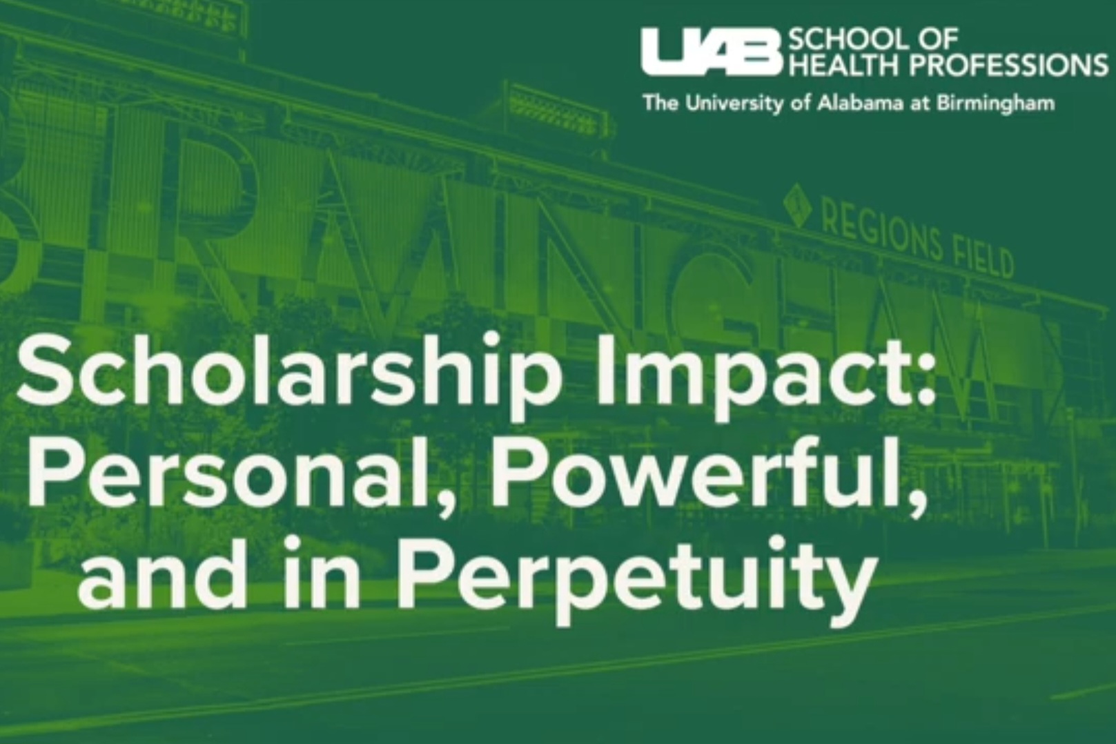 Thumbnail for a video shows a green background and the words "Scholarship Impact: Personal, Powerful, and in Perpetuity."