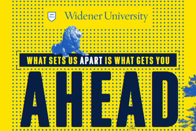 Against a yellow background is the navy blue colored text: "Widener University: What sets us apart is what gets you ahead." alongside the image of a lion statue.