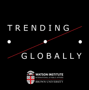 Trending Globally: Politics and Policy