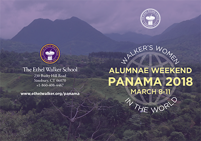 The Ethel Walker School (Connecticut) - Walker's Women in the World Panama 2018
