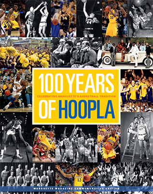100 Years of Hoopla, Marquette Magazine Commemorative Edition
