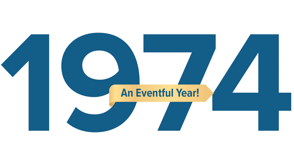 1974 An Eventful Year