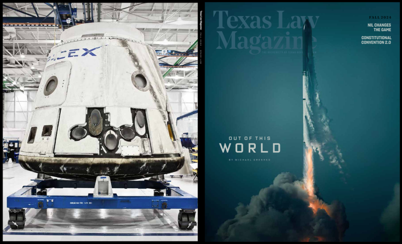 Back and front cover spread of Texas Law Magazine's Fall 2024 issue. On the front cover, a rocket launching into the sky with the headline "Out of This World." On the back cover, a photo of a capsule mounted on a dolly in a warehouse.