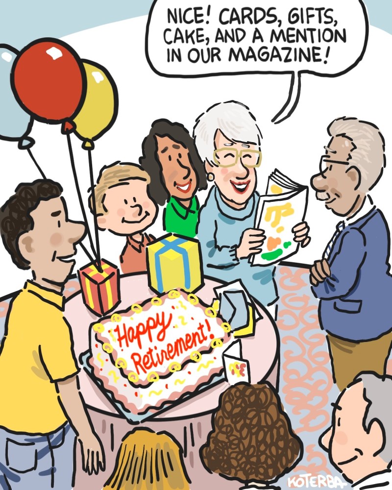 Happy retirement party. Retiree's talk bubble: "Nice! Cards, gifts, cake, and a mention in our magazine!"