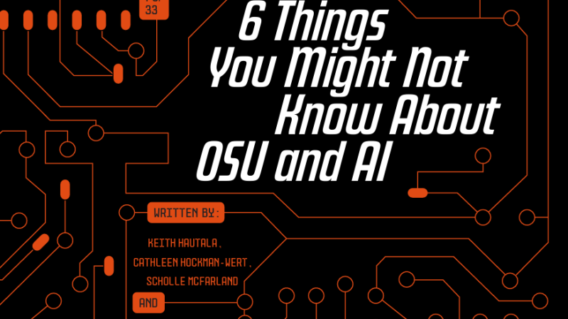 The opening spread for "6 Things You Might Not Know About OSU and AI" features an orange-colored motherboard-inspired design.