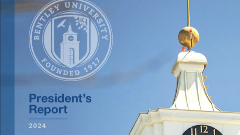 The cover of Bentley's President's Report shows a white clock tower with a gold spire.