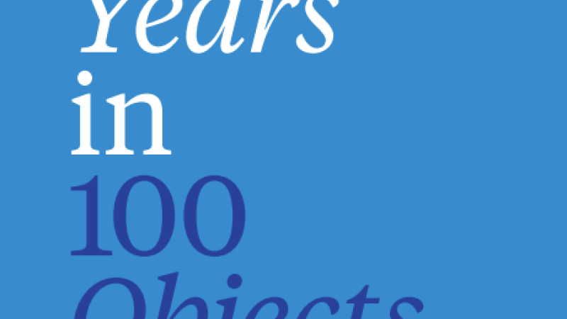 100 Years in 100 Objects