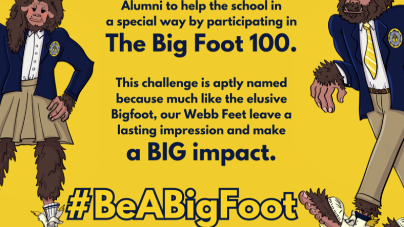 Advertisement for The Webb School's #BeABigFoot campaign. Accompanying the ask to participate in The Big Foot 100 are illustrations of Big Foots dressed in school uniforms, their feet poking through their sneakers.