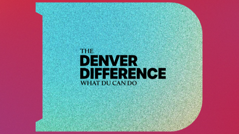 Against a pink background, a blue-colored "D" shape with the caption, "The Denver Difference: What DU Can Do."