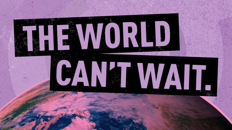 A purple-colored graphic shows the top half of the globe and the words "The world can't wait."