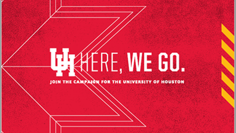 University of Houston "Here, We Go" Campaign Case Statement