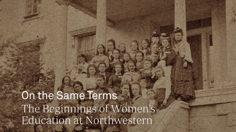 On the Same Terms: The Beginnings of Women’s Education at Northwestern
