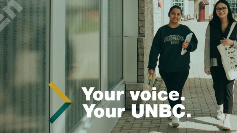 Your Voice. Your UNBC: UNBC's Strategic Planning Community Engagement