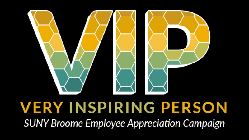 SUNY Broome Very Inspiring Person (VIP) Employee Appreciation Campaign