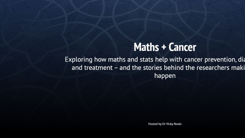 University of Oxford: Maths + Cancer podcast